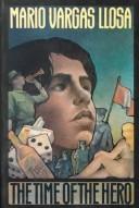 Mario Vargas Llosa: The Time of the Hero (Paperback, 1986, Farrar, Straus and Giroux, Farrar, Strauss & Giroux)