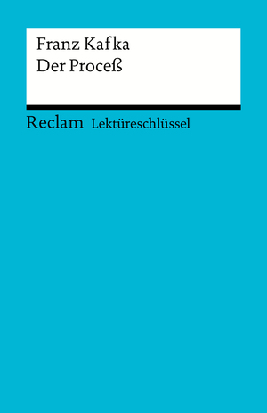 Wilhelm Große: Franz Kafka: Der Proceß (EBook, Deutsch language, 2012, Reclam Verlag)