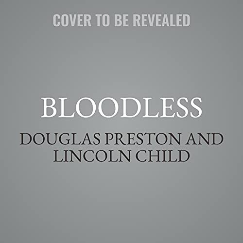 Douglas Preston, Lincoln Child, Jefferson Mays: Bloodless (AudiobookFormat, 2021, Grand Central Publishing)