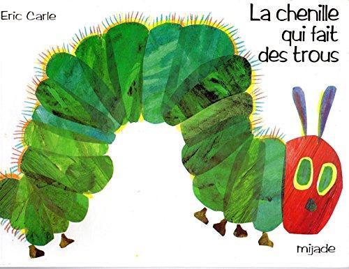 Eric Carle: Chenille qui fait des trous (la) (French language, 2001)