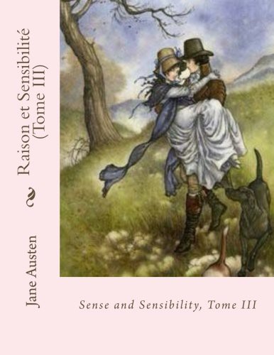 Jane Austen, Andrea Gouveia: Raison et Sensibilité (Paperback, 2016, Createspace Independent Publishing Platform, CreateSpace Independent Publishing Platform)