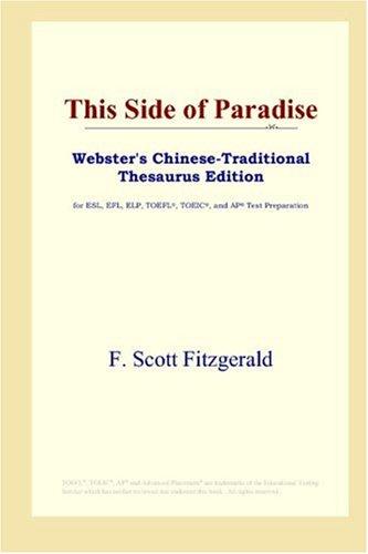 F. Scott Fitzgerald: This Side of Paradise (Webster's Chinese-Traditional Thesaurus Edition) (2006, ICON Group International, Inc.)