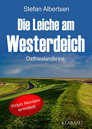 Stefan Albertsen: Die Leiche am Westerdeich (Paperback, Klarant)