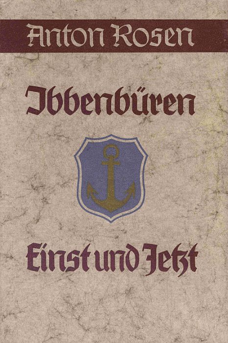Anton Rosen: Ibbenbüren - Einst und Jetzt (Hardcover, deutsch language, Ibbenbürener Vereinsdruckerei)