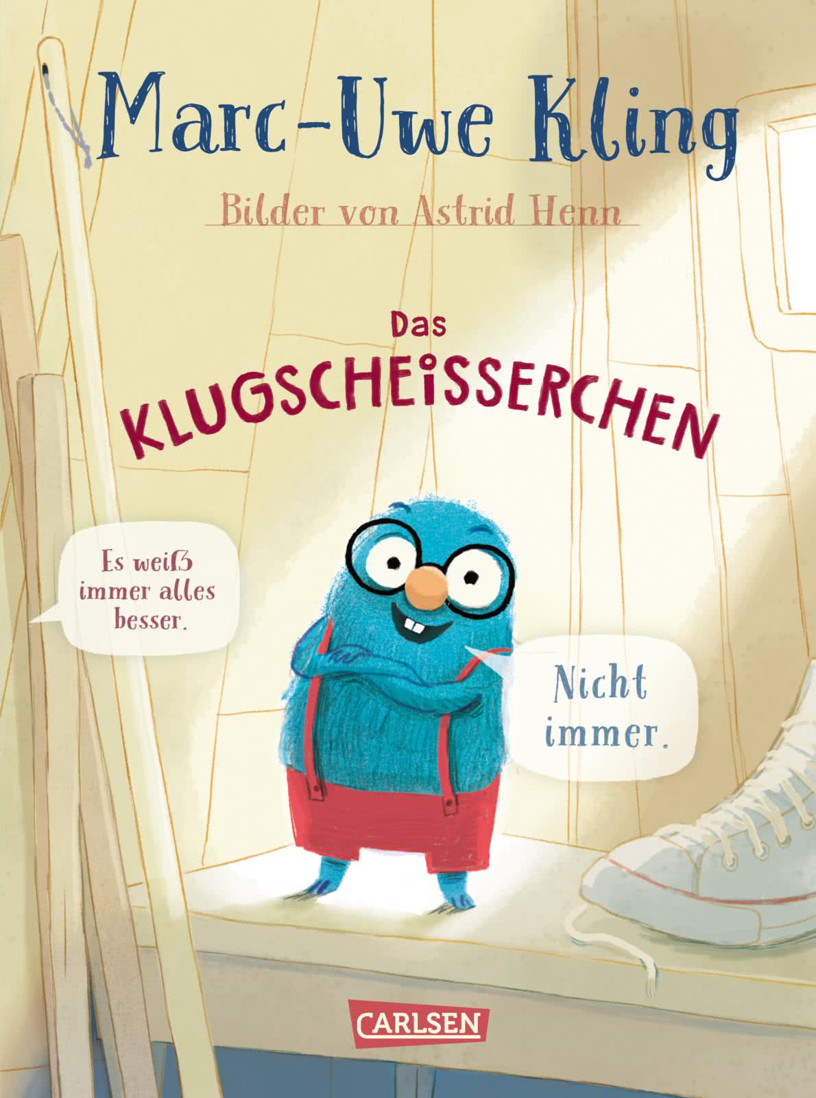 Marc-Uwe Kling: Das Klugscheißerchen (Hardcover, German language, 2023, Carlsen)