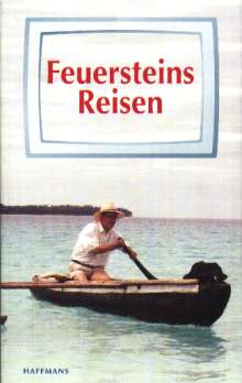 Herbert Feuerstein: Feuersteins Reisen: nach Alaska, Vanuatu, Arabien, Mexiko (German language, 2000, Haffmans)