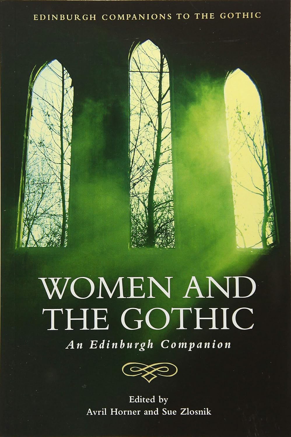 Avril Horner, Sue Zlosnik: Women and the Gothic (Paperback, 2017, Edinburgh University Press)