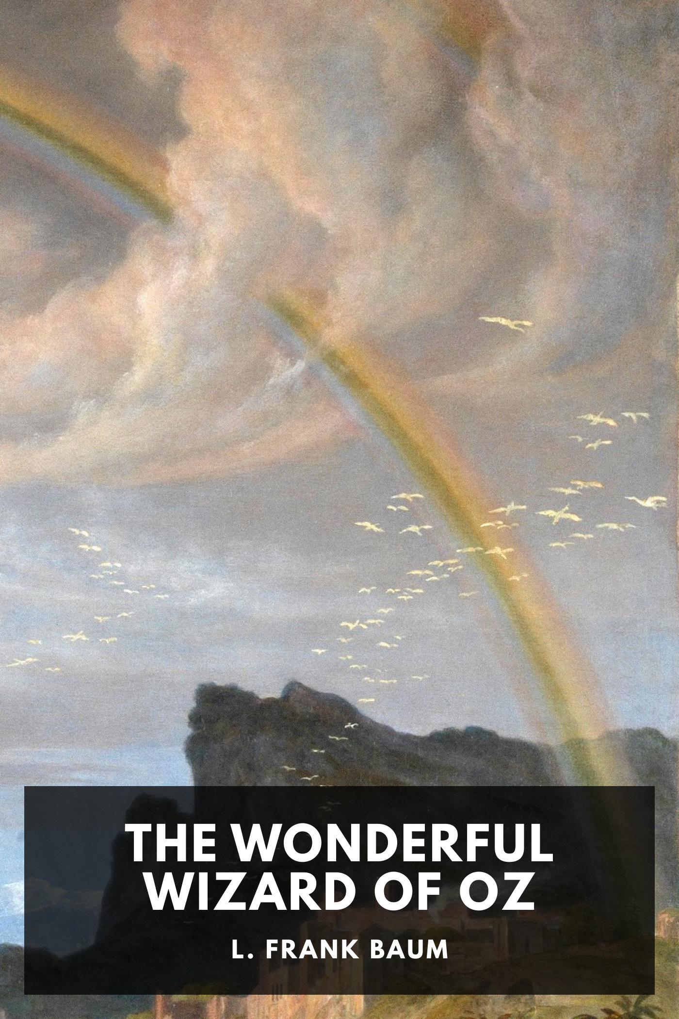 L. Frank Baum: The Wonderful Wizard of Oz the Oz (EBook, 2018, Standard Ebooks)