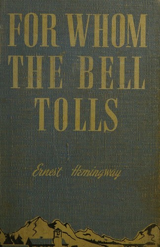 Ernest Hemingway: For Whom the Bell Tolls (1940, P. F. Collier & Son)