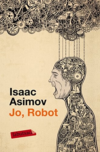 Isaac Asimov, Antoni Ibarz, Joaquim Martí: Jo, robot (Paperback, labutxaca)