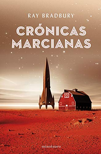 Ray Bradbury, Francisco Abelenda, Miguel Ant贸n: Cr贸nicas marcianas (Paperback, Spanish language, 2019, Minotauro)