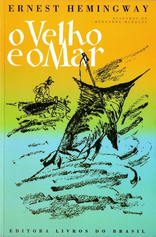 Ernest Hemingway: O Velho e o Mar (Paperback, Portuguese language, 2006, Editora Livros do Brasil)