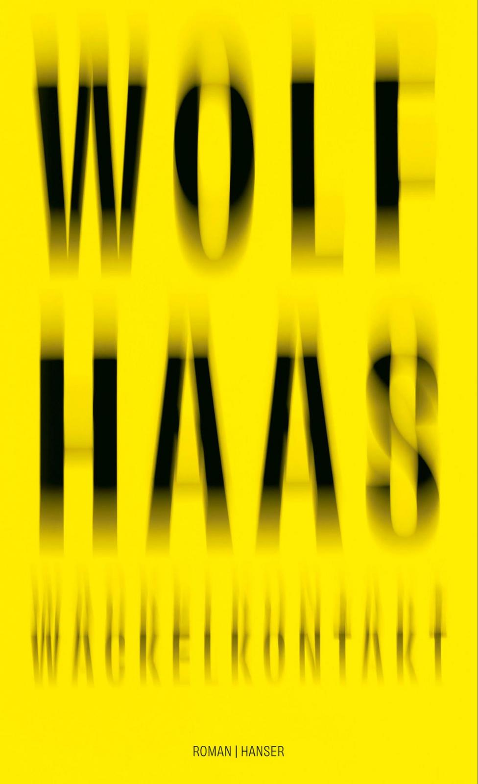 Wolf Haas: Wackelkontakt (German language, 2025, Carl Hanser Verlag)