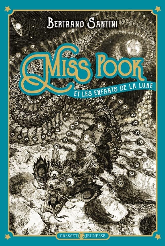 Bertrand Santini: Miss Pook Et Les Enfants de la Lune (French language, 2017)