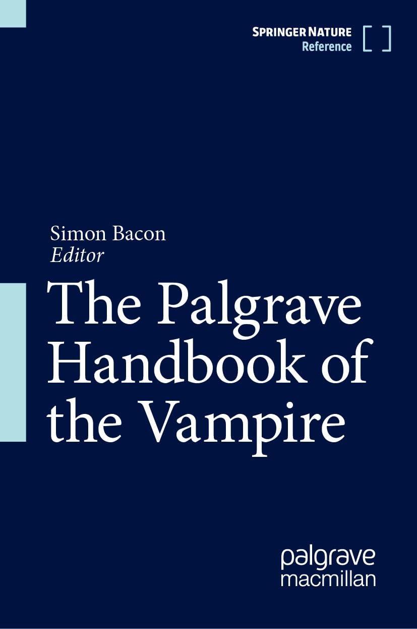 Simon Bacon: The Palgrave Handbook of the Vampire (EBook, 2024, Palgrave Macmillan)