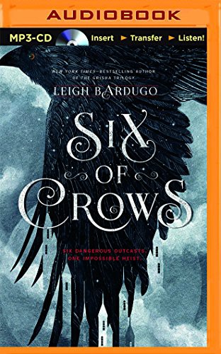 Brandon Rubin, Jay Snyder, Elizabeth Evans, Lauren Fortgang, David LeDoux, Clark, Roger, Tristan Morris, Leigh Bardugo: Six of Crows (AudiobookFormat, 2015, Audible Studios on Brilliance Audio)
