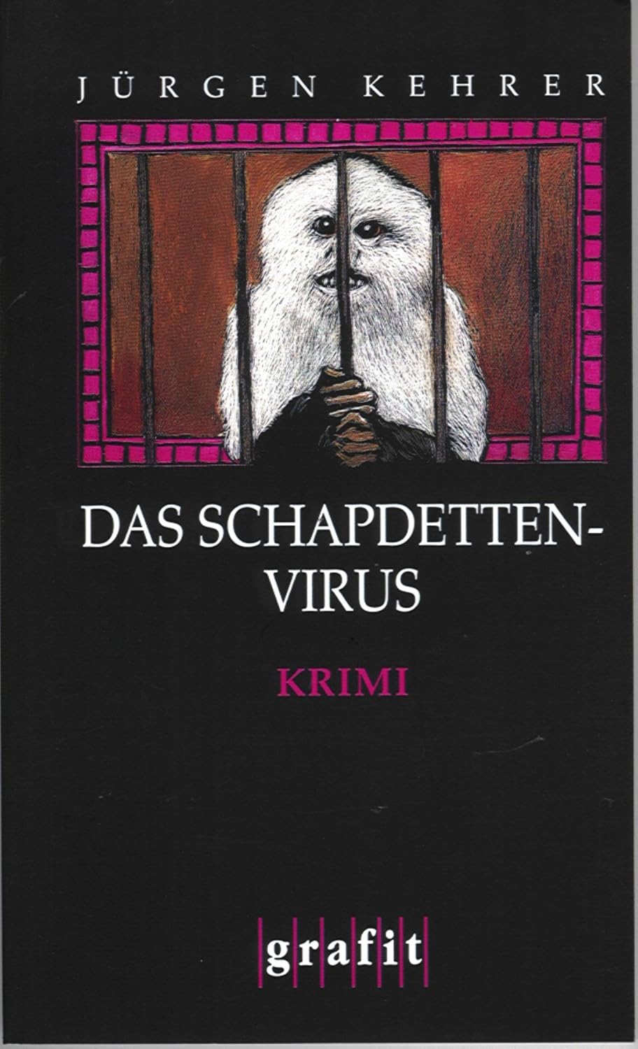 Jürgen Kehrer: Das Schapdetten-Virus (Paperback, Grafit)
