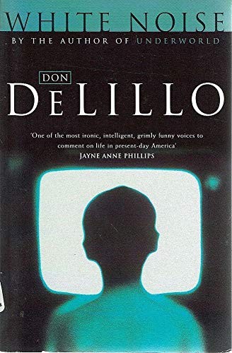 Don DeLillo, De Lillo Don: White Noise (Paperback, 2011, Picador)