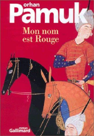 Orhan Pamuk: Mon nom est Rouge (French language, 2001, Éditions Gallimard)