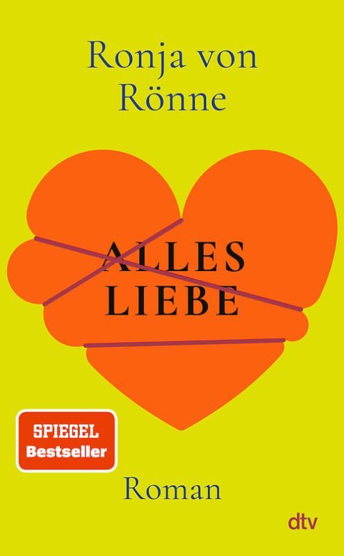 Ronja von Rönne: Alles Liebe (Hardcover, deutsch language, 2026, dtv Verlagsgesellschaft mbH & Co. KG)