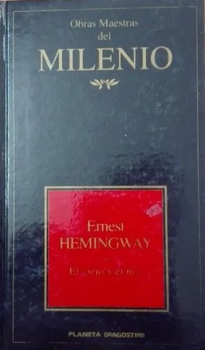 Ernest Hemingway: El viejo y el mar (Hardcover, Spanish language, 1995, Planeta DeAgostini)