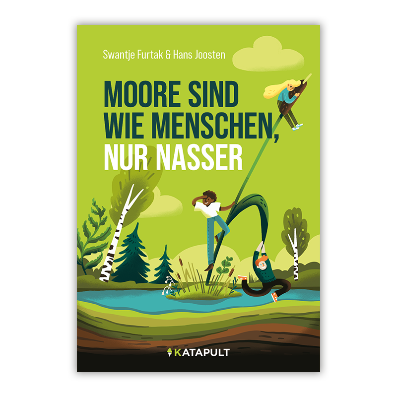 Swantje Furtak, Hans Joosten: Moore sind wie Menschen, nur nasser (Paperback, Deutsch language, 2024, KATAPULT Verlag)