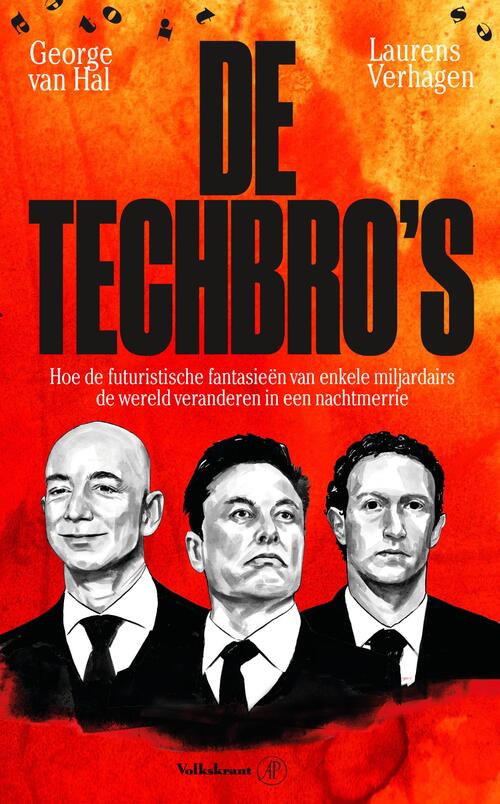 George van Hal, Laurens Verhagen: De techbro's (Paperback, Nederlands language, 2026, De Arbeiderspers)
