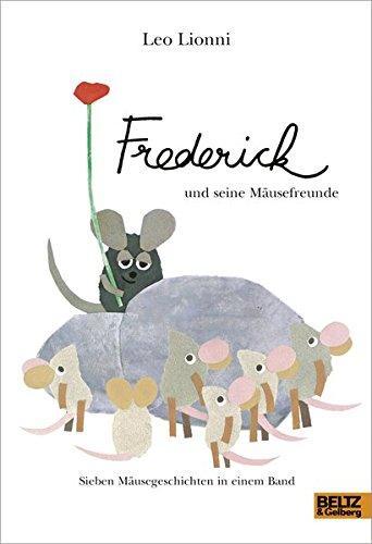 Leo Lionni: Frederick und seine Mäusefreunde: Sieben Mäusegeschichten in einem Band (German language, 2019)