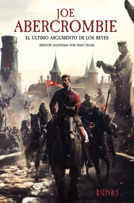 Joe Abercrombie: El último argumento de los reyes (Paperback, Spanish language, Runas)