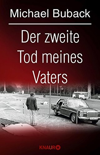 Michael Buback: Der zweite Tod meines Vaters (Paperback, Knaur Taschenbuch)