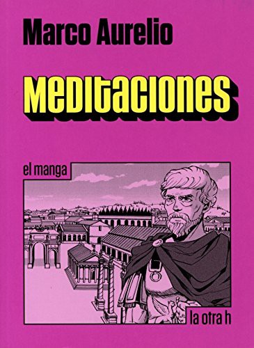 Marco Aurelio, Irene Tellerina, Variety Art Works, Carlos Mingo: Meditaciones (Paperback, La Otra H)