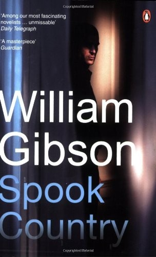 William F. Gibson (duplicate), William Gibson, William Gibson, BA: Spook Country (Paperback, 2008, Penguin Books)