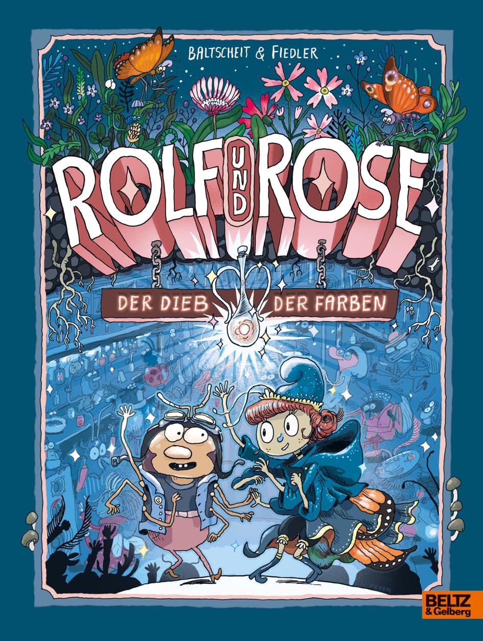 Martin Baltscheit, Max Fiedler: Rolf und Rose: Der Dieb der Farben (Hardcover, deutsch language, Beltz & Gelberg)