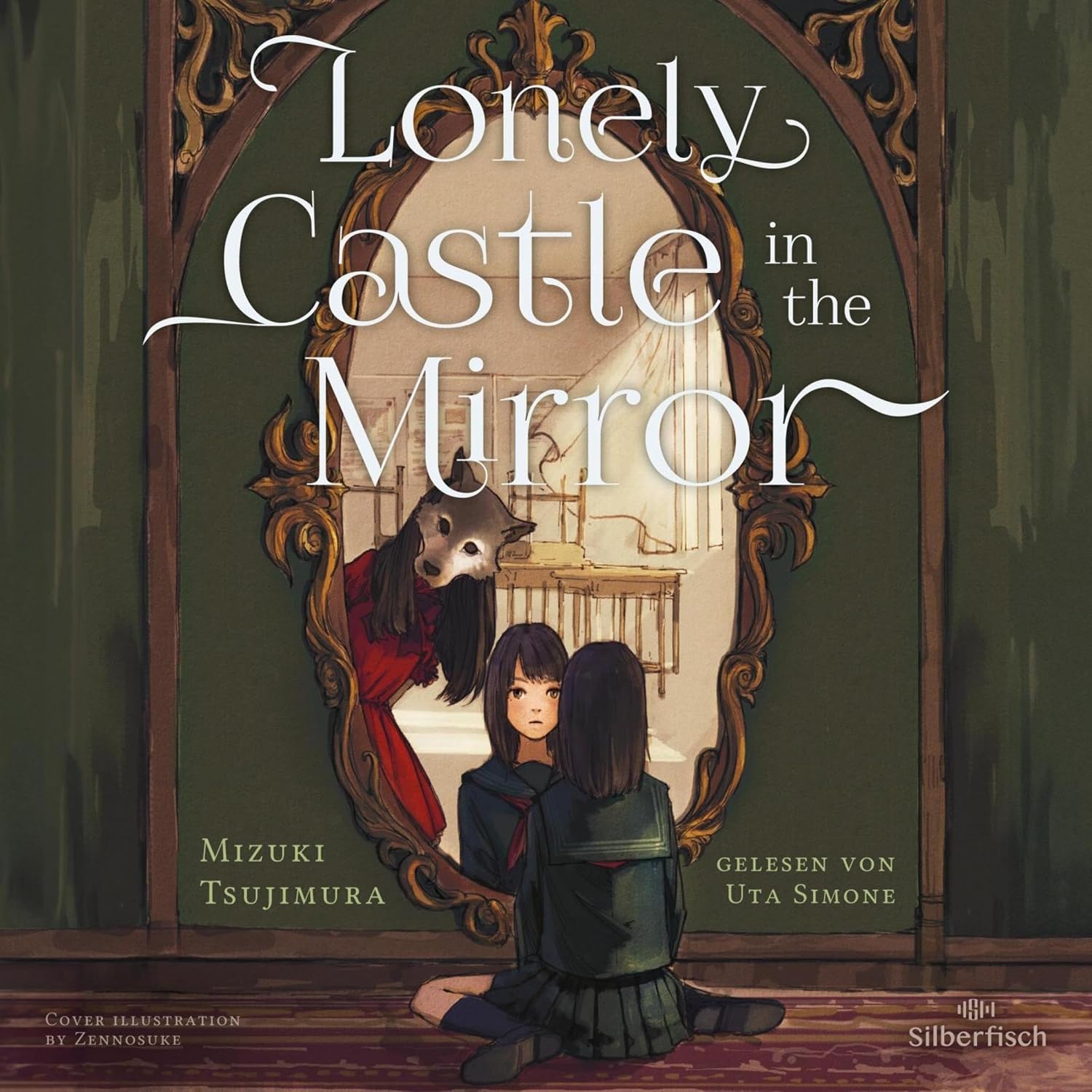 Mizuki Tsujimura (ミズキ ツジムラ): Lonely Castle in the Mirror (AudiobookFormat, Deutsch language, 2023, Silberfisch)