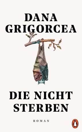 Dana Grigorcea: Die nicht sterben (Deutsch language, Penguin)