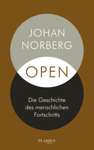 Johan Norberg: Open. Die Geschichte des menschlichen Fortschritts (Hardcover, deutsch language, Plassen Verlag)