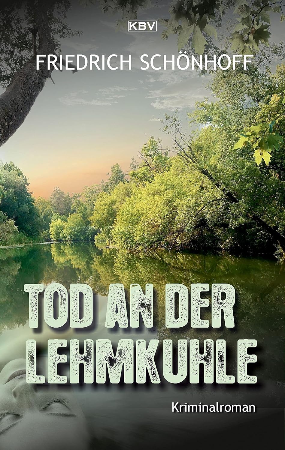 Friedrich Schönhoff: Tod an der Lehmkuhle (EBook, deutsch language, KBV Verlags- und Medien GmbH)