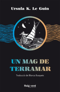 Blanca Busquets Figueras, Ursula K. Le Guin: Un mag de Terramar (Paperback, Català language, 2020, Raig Verd)