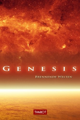 Thariot: Genesis. Brennende Welten (Paperback, German language, CreateSpace Independent Publishing Platform)