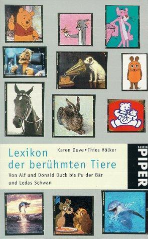 Karen Duve, Thies Völker: Lexikon der berühmten Tiere. Von Alf und Donald Duck bis Pu der Bär und Ledas Schwan. (German language, 1999)