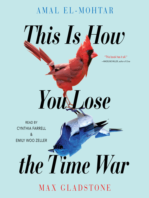 Amal El-Mohtar, Max Gladstone, Max Gladstone: This is how you lose the time war (2019)