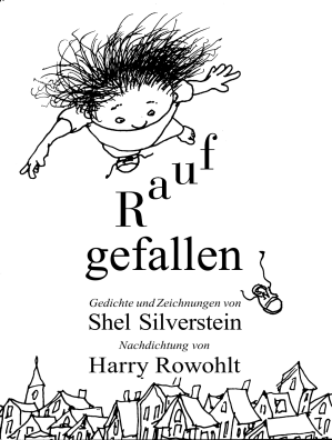 Harry Rowohlt, Shel Silverstein: Raufgefallen (Hardcover, deutsch language)