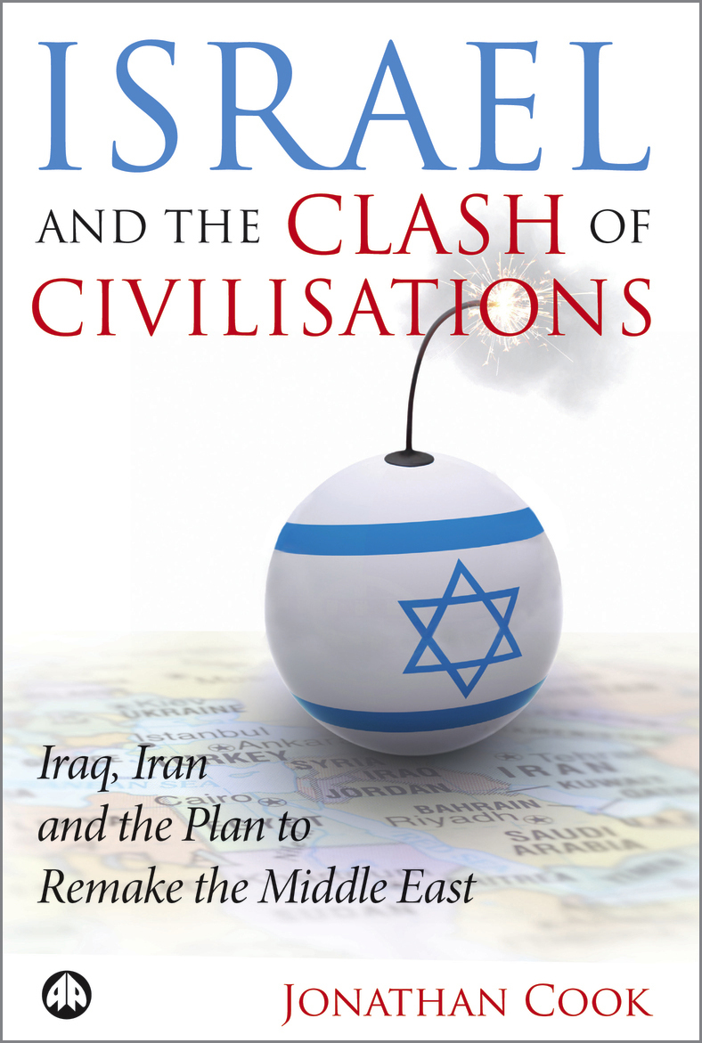 Jonathan Cook: Israel and the Clash of Civilisations (Paperback, 2008, Pluto Press)