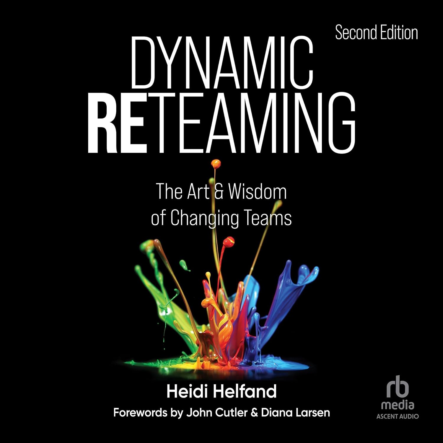 Heidi Helfand, Caroline Miller: Dynamic Reteaming (AudiobookFormat, 2019, Reteam LLC, Heidi Helfand)