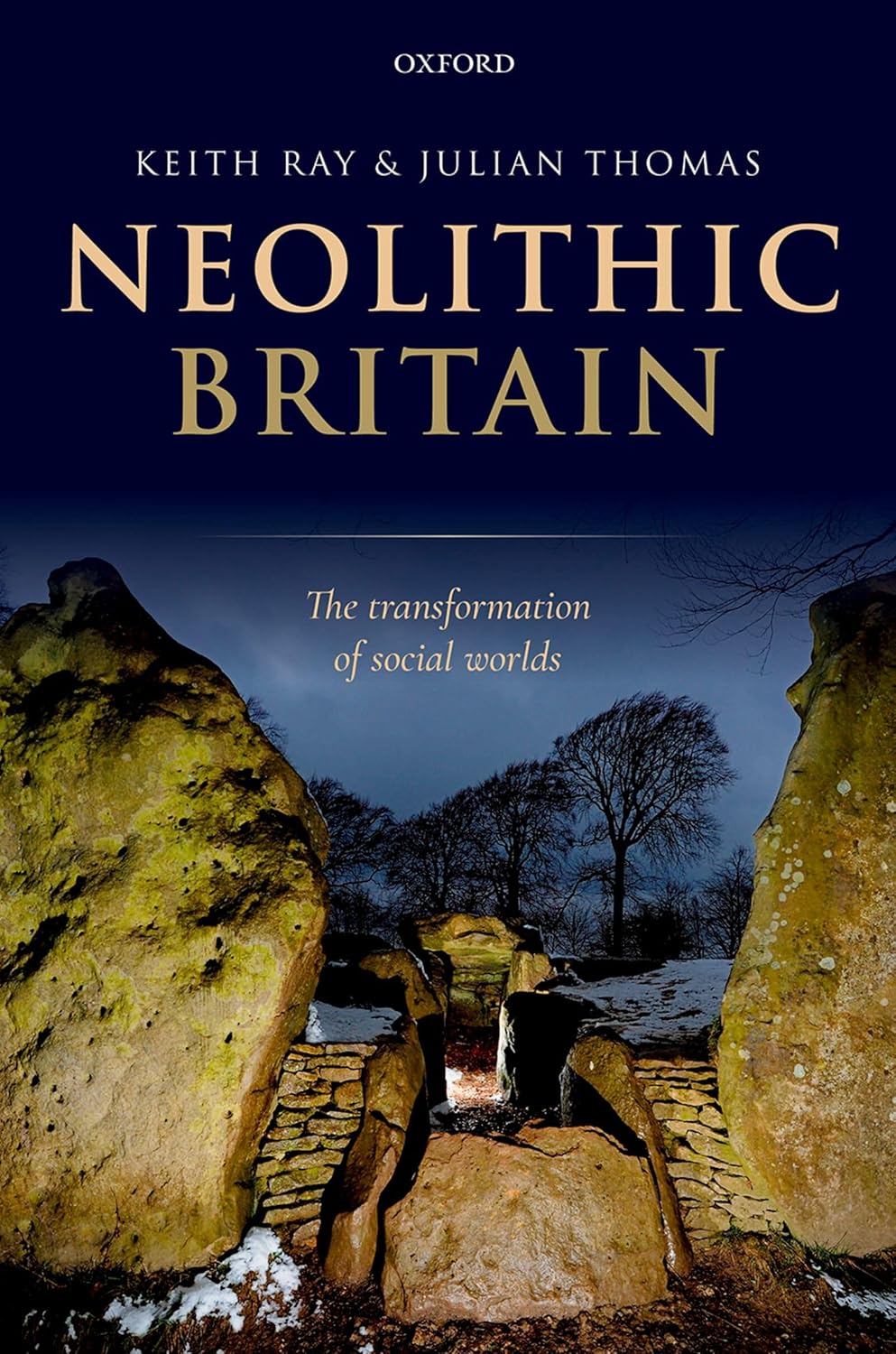 Keith Ray, Julian Thomas: Neolithic Britain (Paperback, 2018, Oxford University Press)