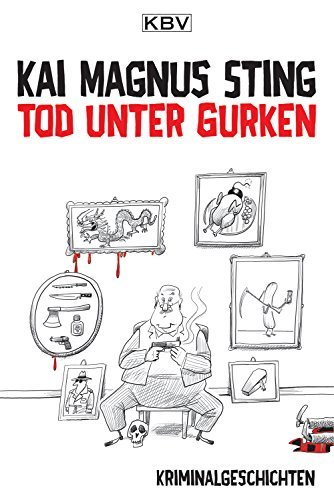 Kai Magnus Sting: Tod unter Gurken (EBook, deutsch language, KBV Verlags- & Medien GmbH)