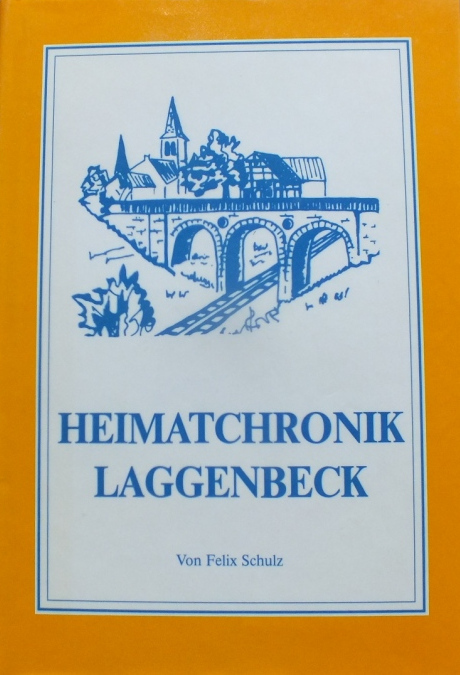 Felix Schulz: Heimatchronik Laggenbeck (Hardcover, deutsch language)